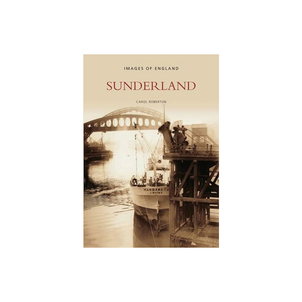 The History Press Ltd Sunderland: Images of England (häftad, eng)