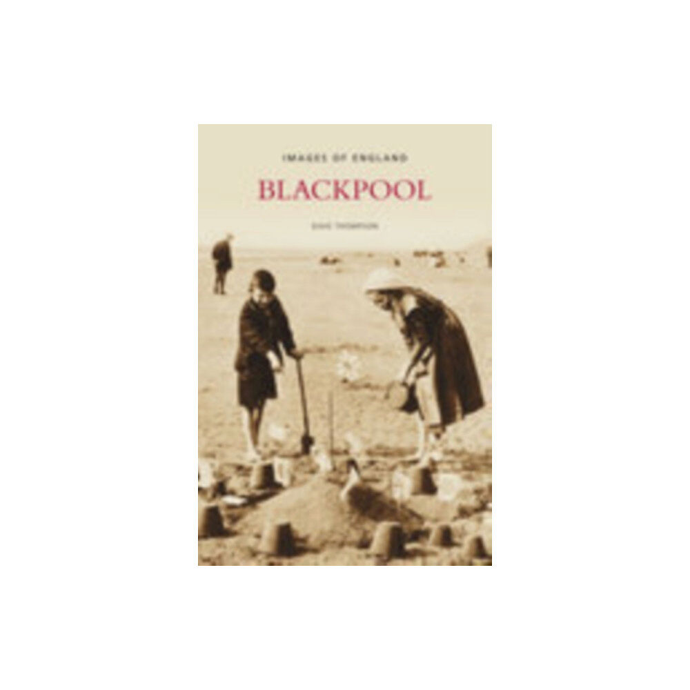 The History Press Ltd Blackpool: Images of England (häftad, eng)