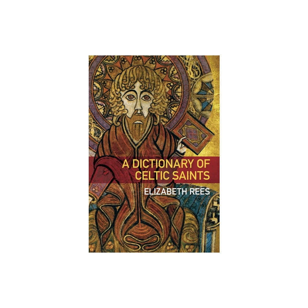 The History Press Ltd A Dictionary of Celtic Saints (häftad, eng)