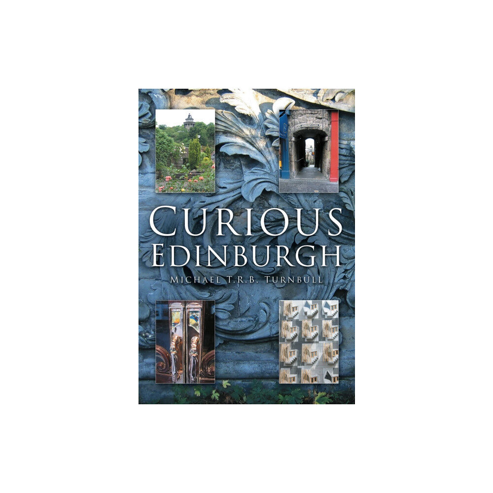 The History Press Ltd Curious Edinburgh (häftad, eng)