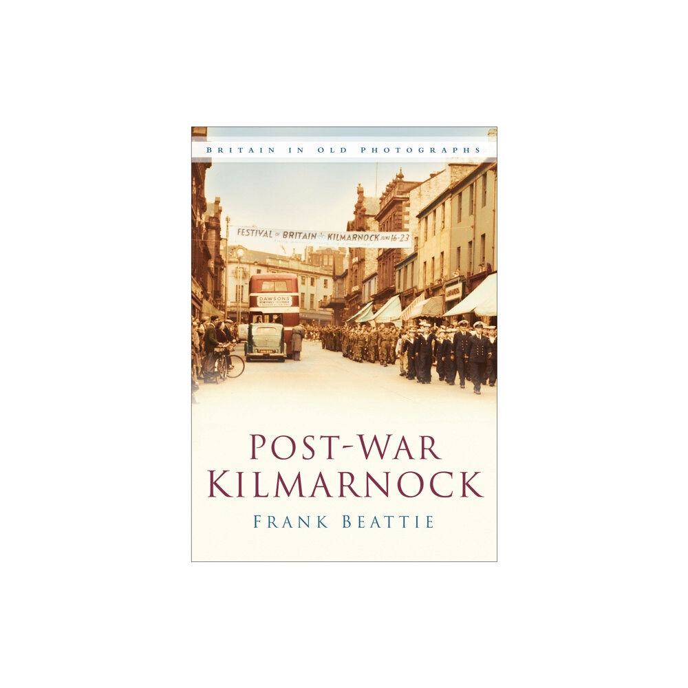 The History Press Ltd Post-war Kilmarnock (häftad, eng)