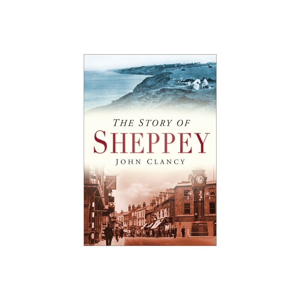 The History Press Ltd The Story of Sheppey (häftad, eng)