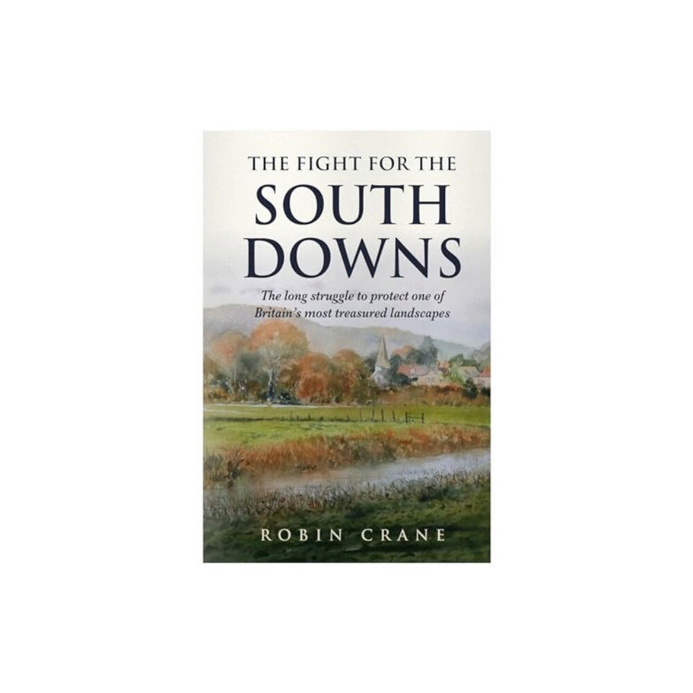 The Self-Publishing Partnership Ltd The Fight For The South Downs (häftad, eng)