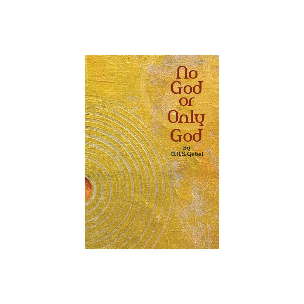 Suluk Press, Omega Publications No God or Only God (häftad, eng)