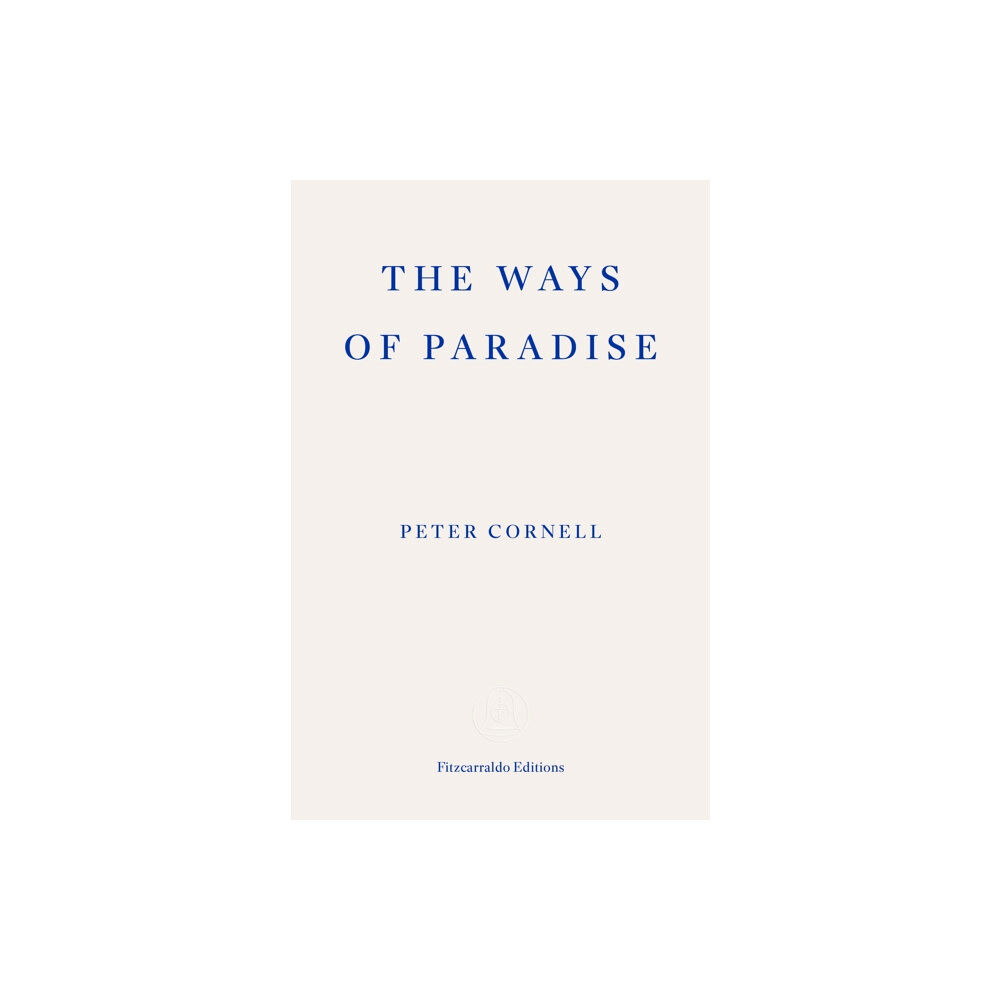 Fitzcarraldo Editions The Ways of Paradise (häftad, eng)