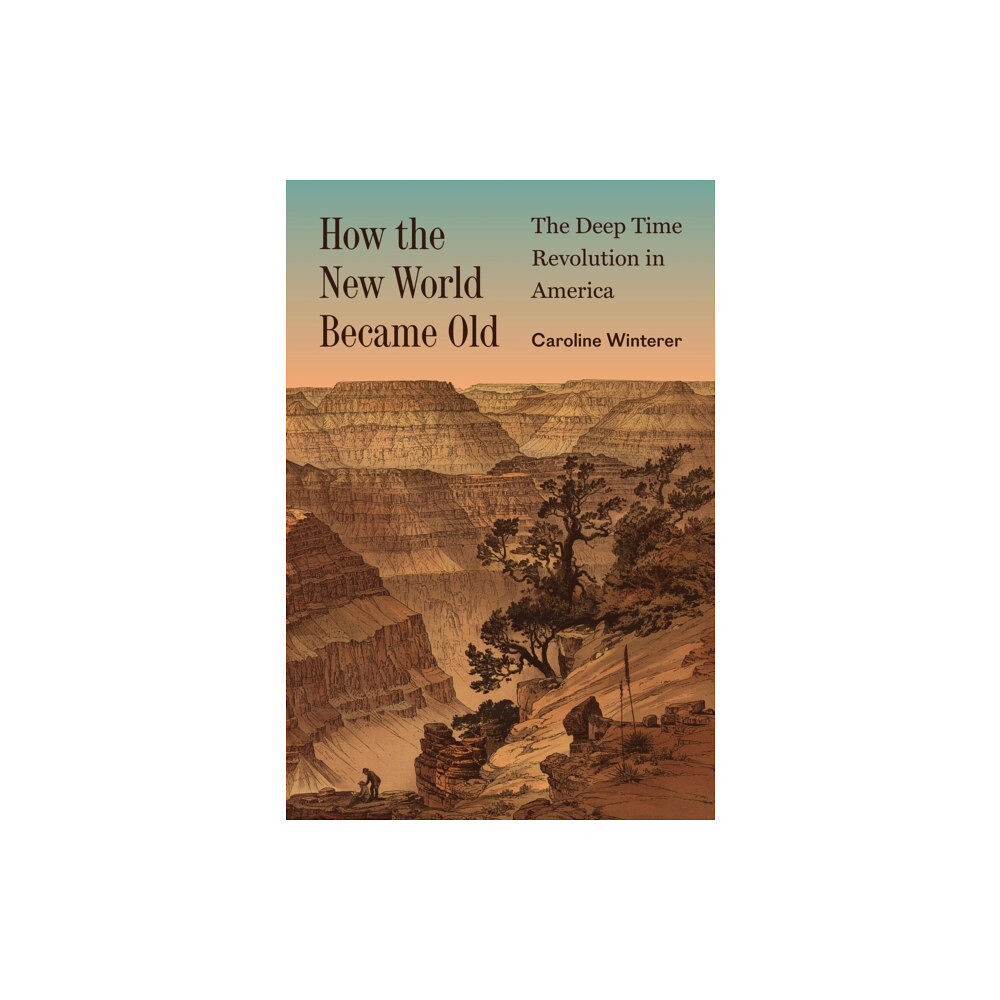 Princeton University Press How the New World Became Old (inbunden, eng)