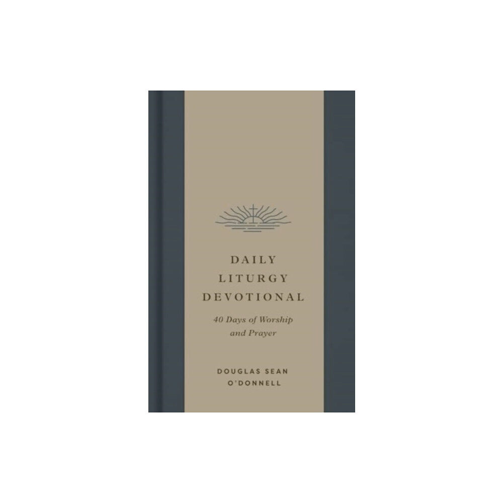 Crossway Books Daily Liturgy Devotional (inbunden, eng)