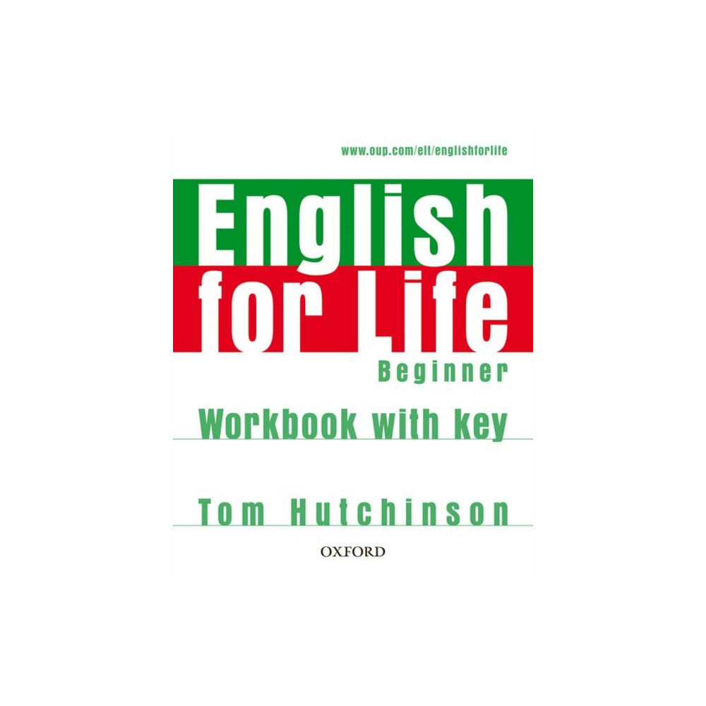Oxford University Press English for Life: Beginner: Workbook with Key (häftad, eng)