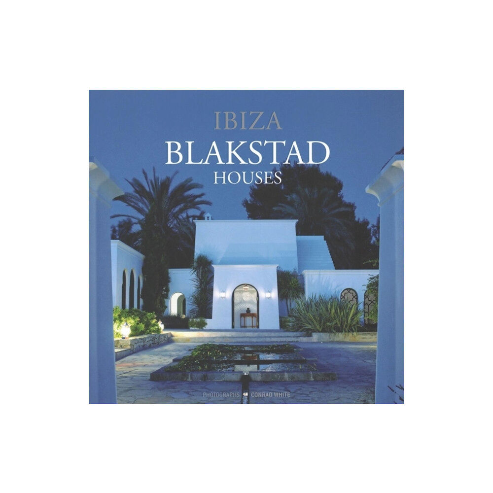 Loft Publications Ibiza Blakstad Houses (inbunden, eng)