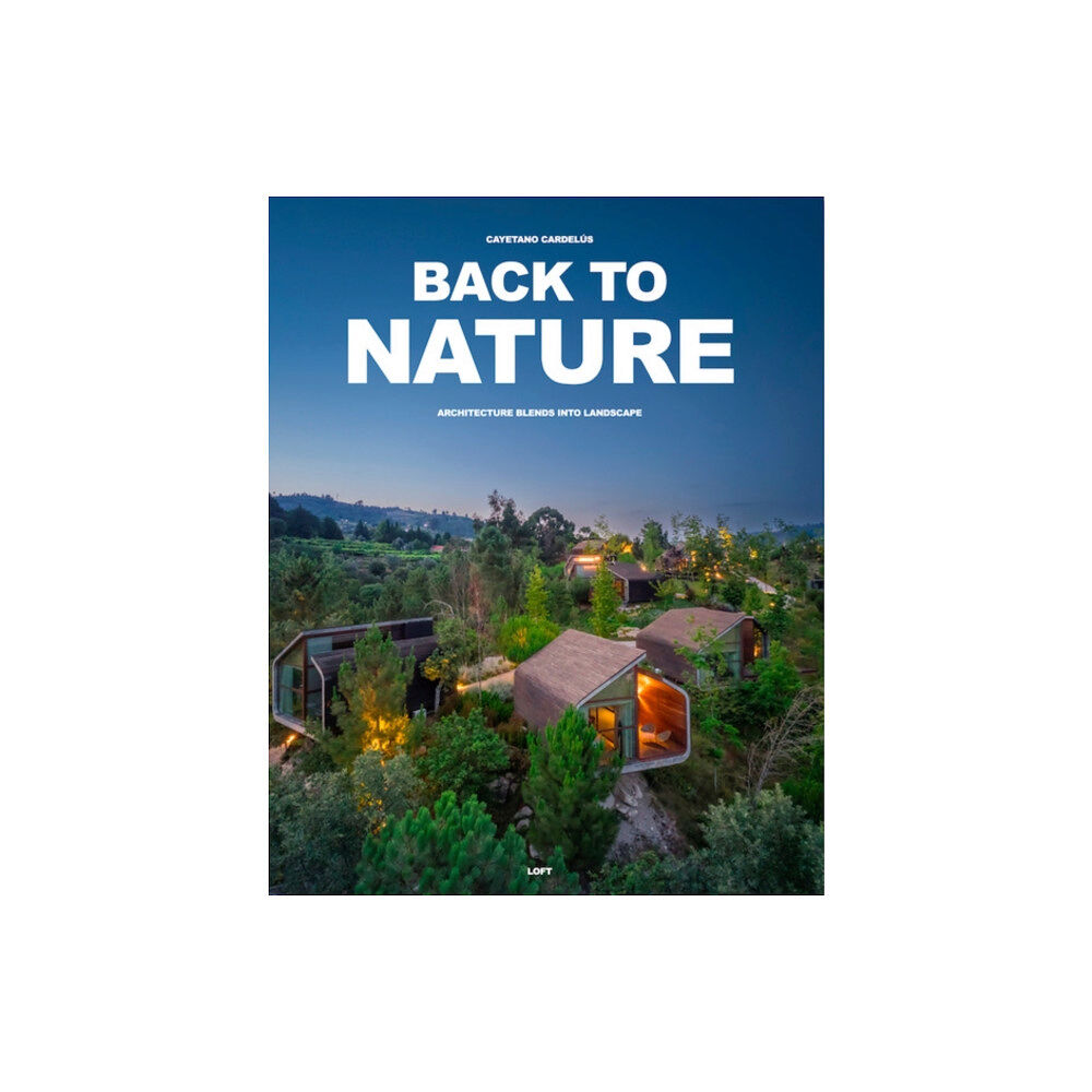 Loft Publications Back to Nature (inbunden, eng)