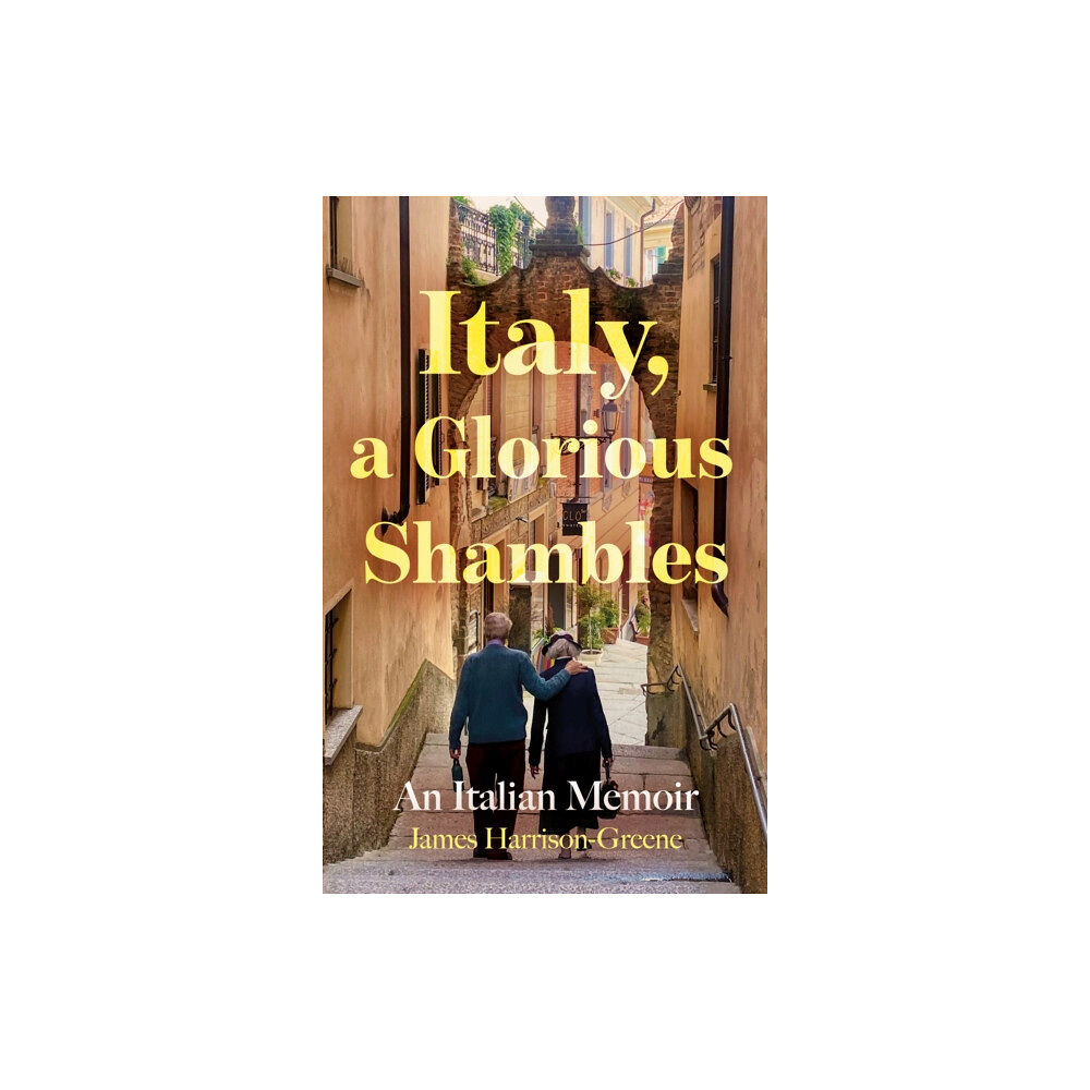 Troubador Publishing Italy, a Glorious Shambles (häftad, eng)