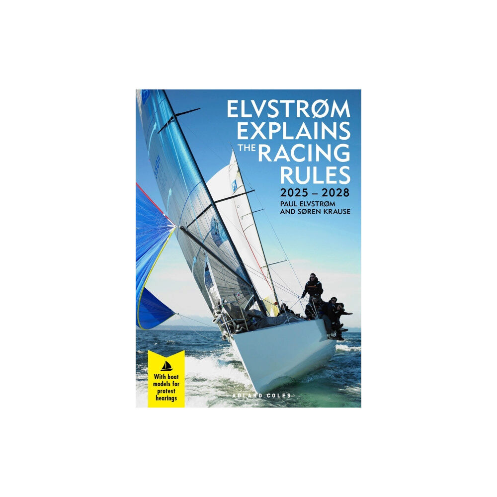 Bloomsbury Publishing PLC Elvstrøm Explains the Racing Rules (häftad, eng)