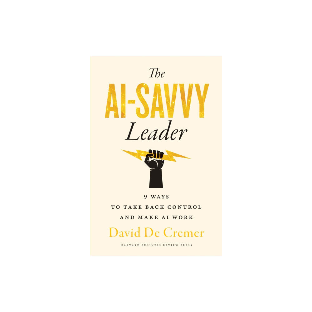 Harvard Business Review Press The AI-Savvy Leader (inbunden, eng)