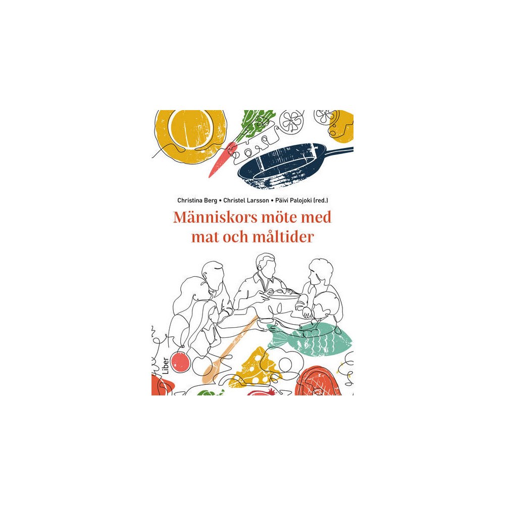Christina Berg Människors möte med mat och måltider (häftad)