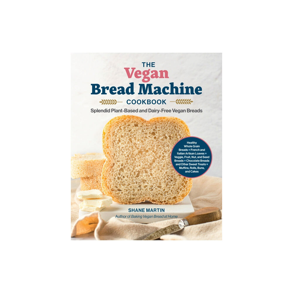 Quarto Publishing Group USA Inc The Vegan Bread Machine Cookbook (häftad, eng)