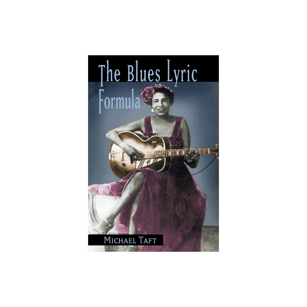 Taylor & francis ltd The Blues Lyric Formula (häftad, eng)