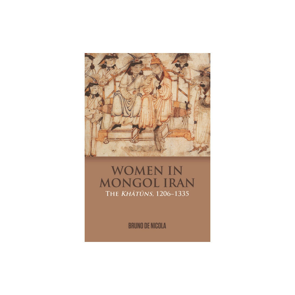 Edinburgh university press Women in Mongol Iran (häftad, eng)