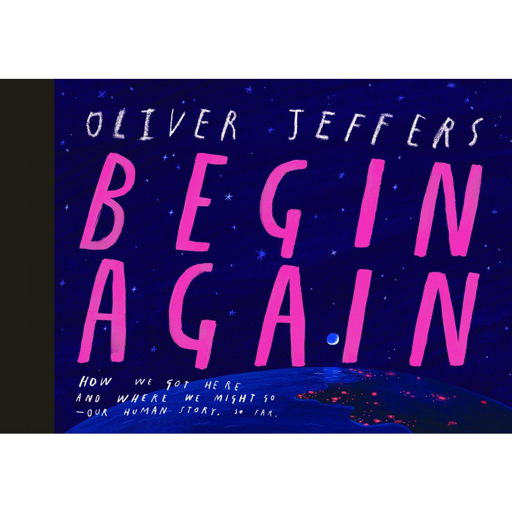 Oliver Jeffers Begin Again (inbunden, eng)