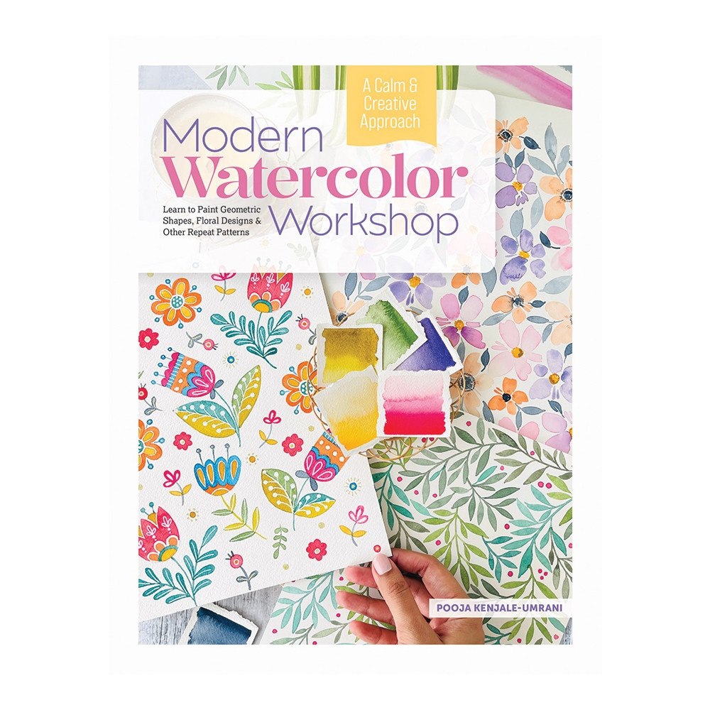 Pooja Kenjale-Umrani Modern Watercolor Workshop: Learn to Paint Geometric Shapes, Floral Designs & Other Repeat Patterns - A Calm & Creative...