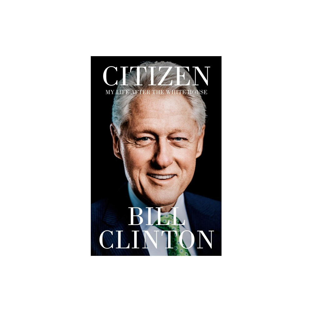 Bill Clinton Citizen (inbunden, eng)