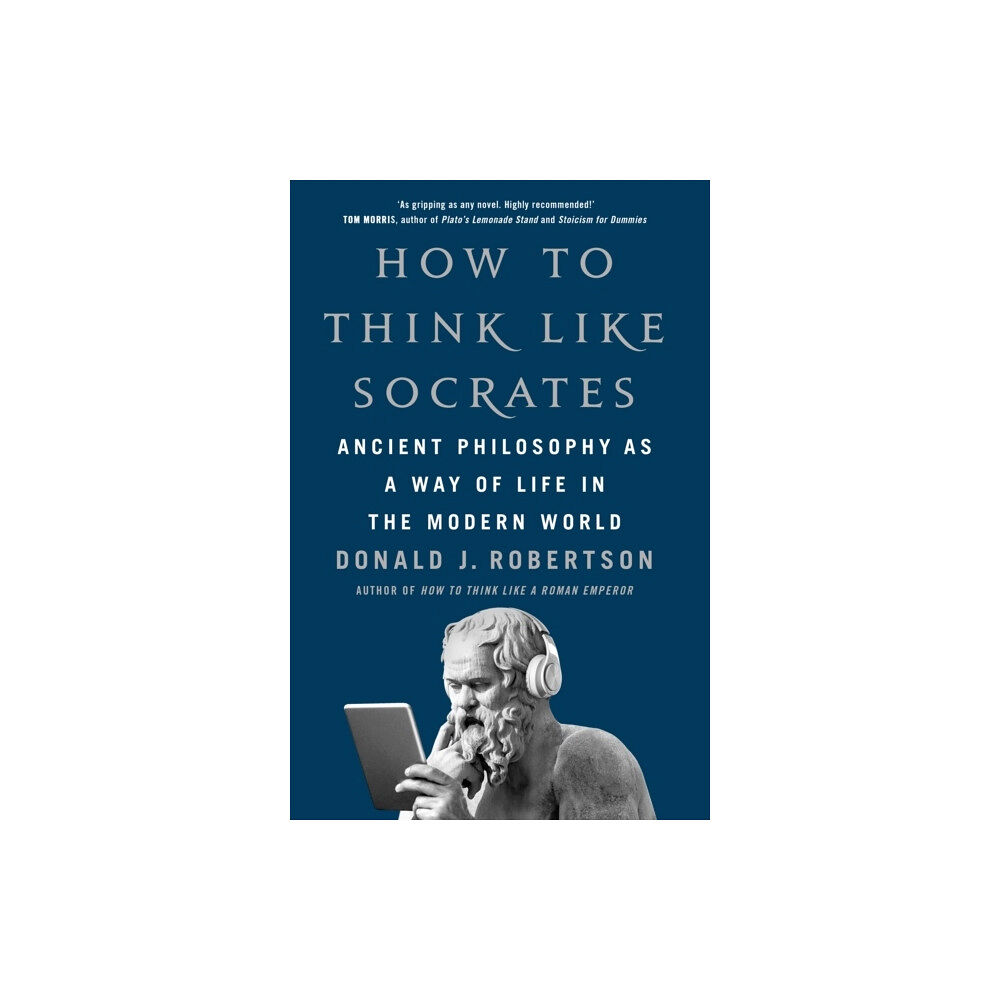 Donald Robertson How To Think Like Socrates (häftad, eng)