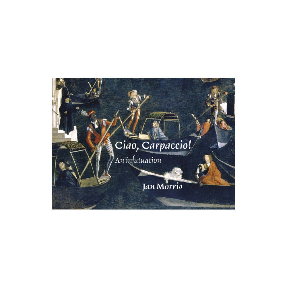 Pallas Athene Publishers Ciao, Carpaccio! (inbunden, eng)