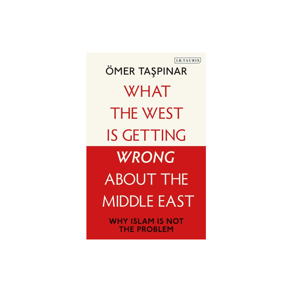 Bloomsbury Publishing PLC What the West is Getting Wrong about the Middle East (häftad, eng)