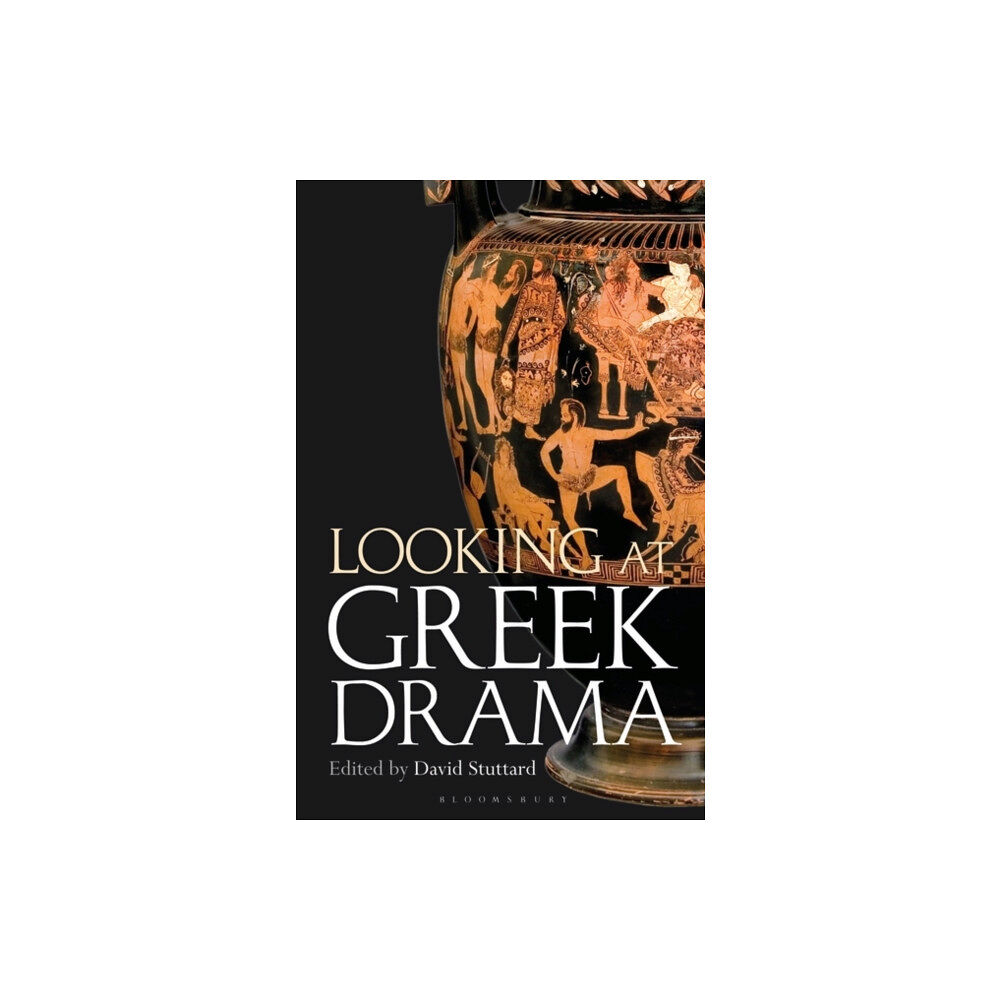 Bloomsbury Publishing PLC Looking at Greek Drama (häftad, eng)