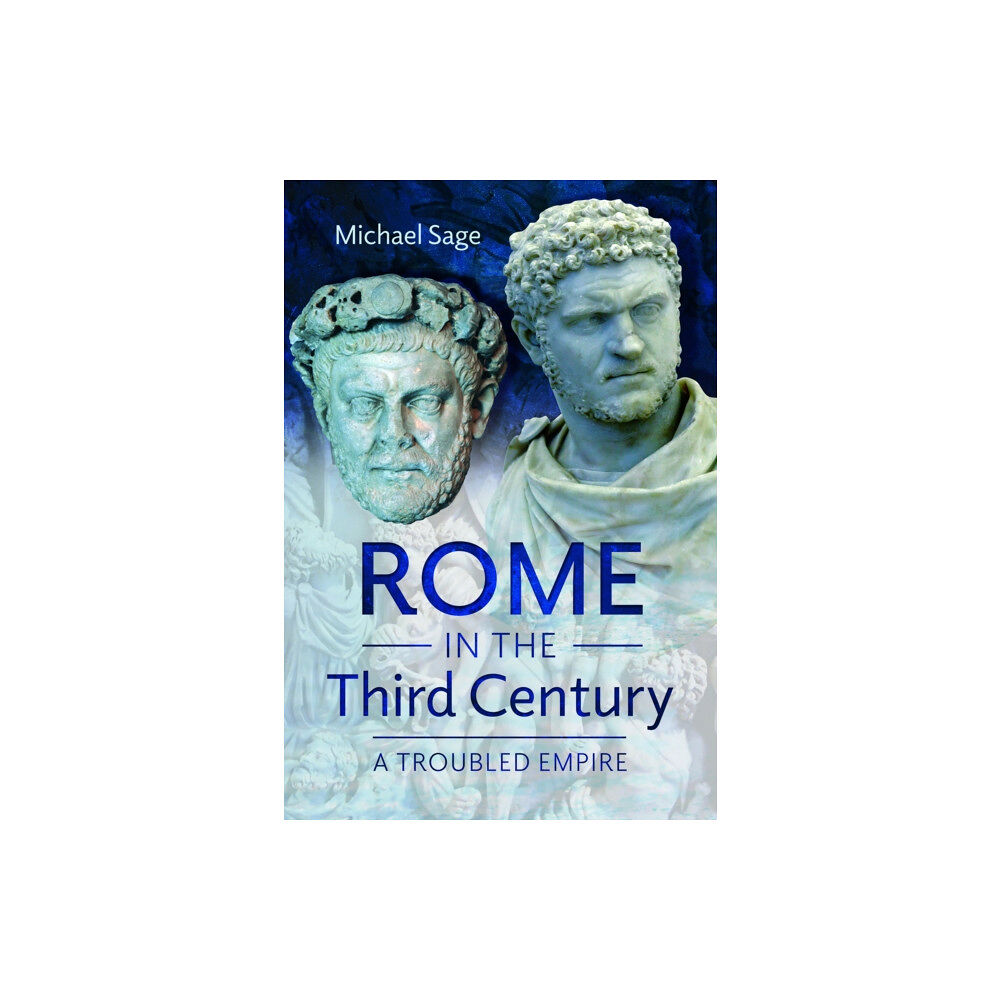 Pen & Sword Books Ltd Rome in the Third Century (inbunden, eng)