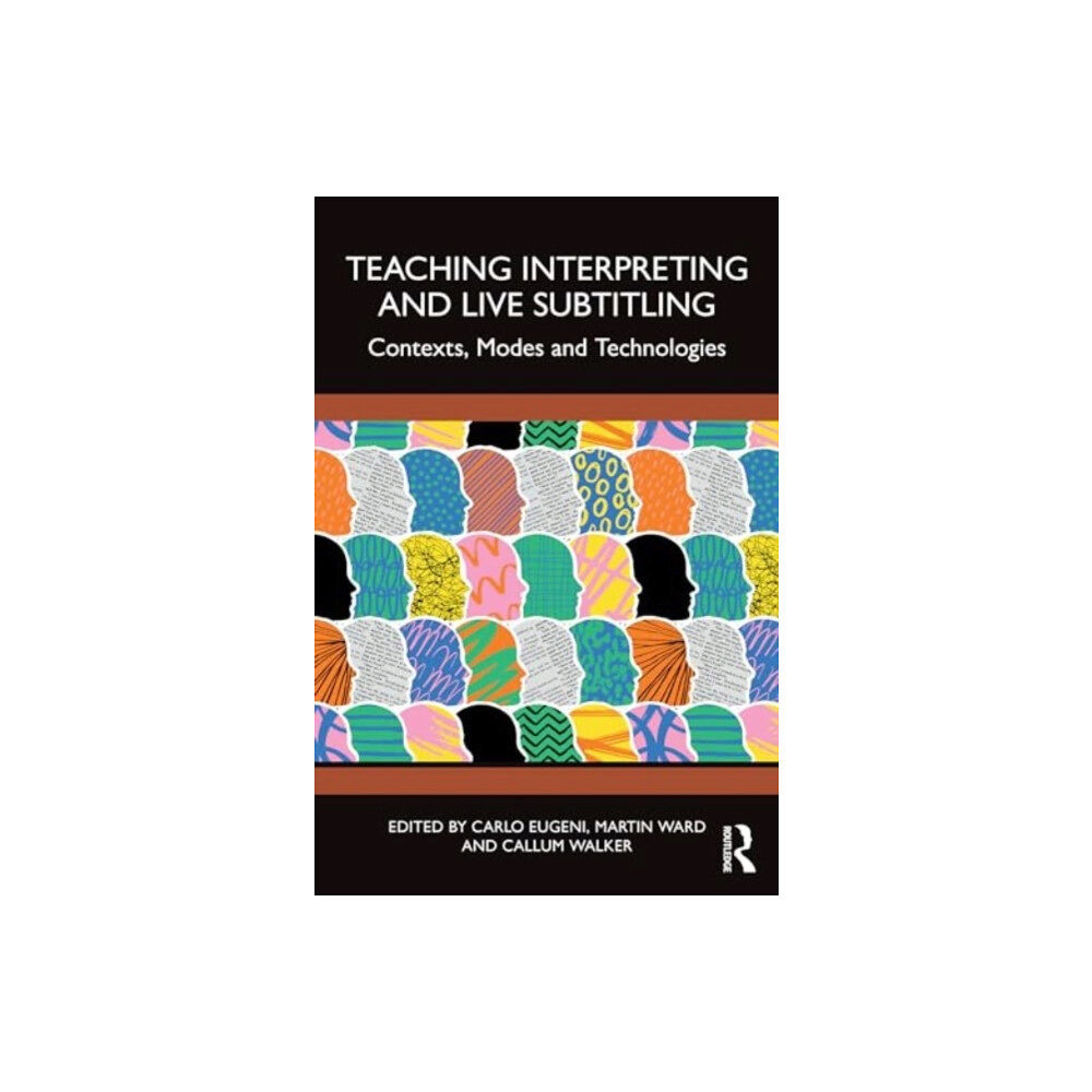 Taylor & francis ltd Teaching Interpreting and Live Subtitling (häftad, eng)