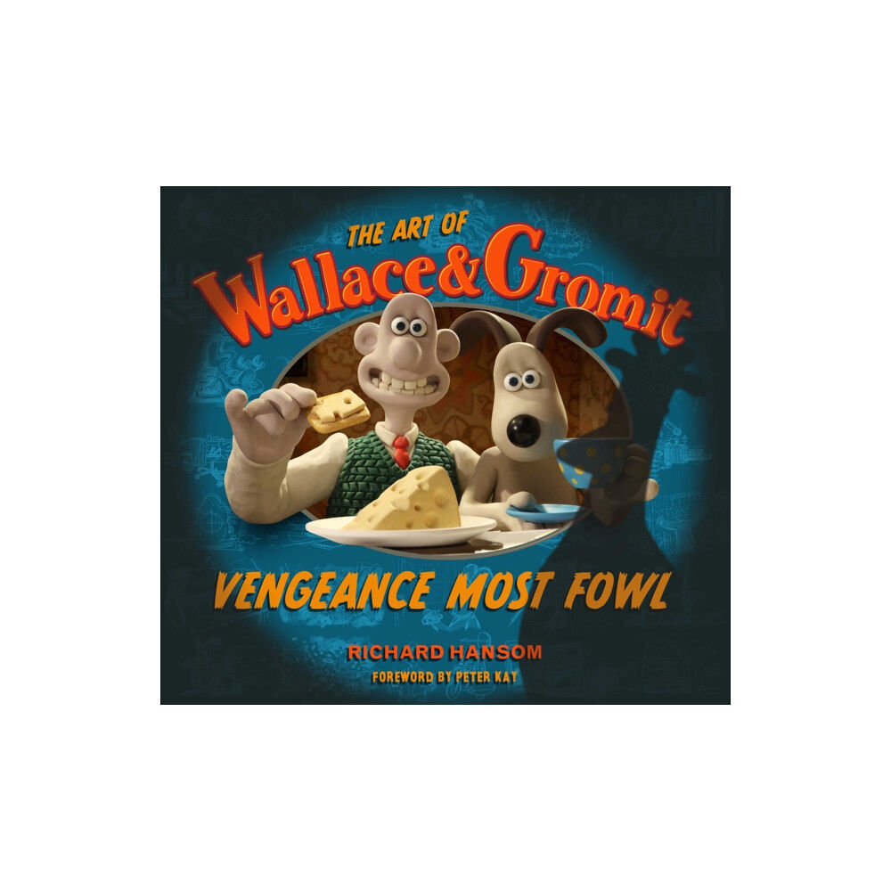 Titan Books Ltd The Art of Wallace & Gromit: Vengeance Most Fowl (inbunden, eng)