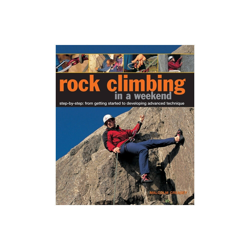 Anness publishing Rock Climbing in a Weekend (inbunden, eng)