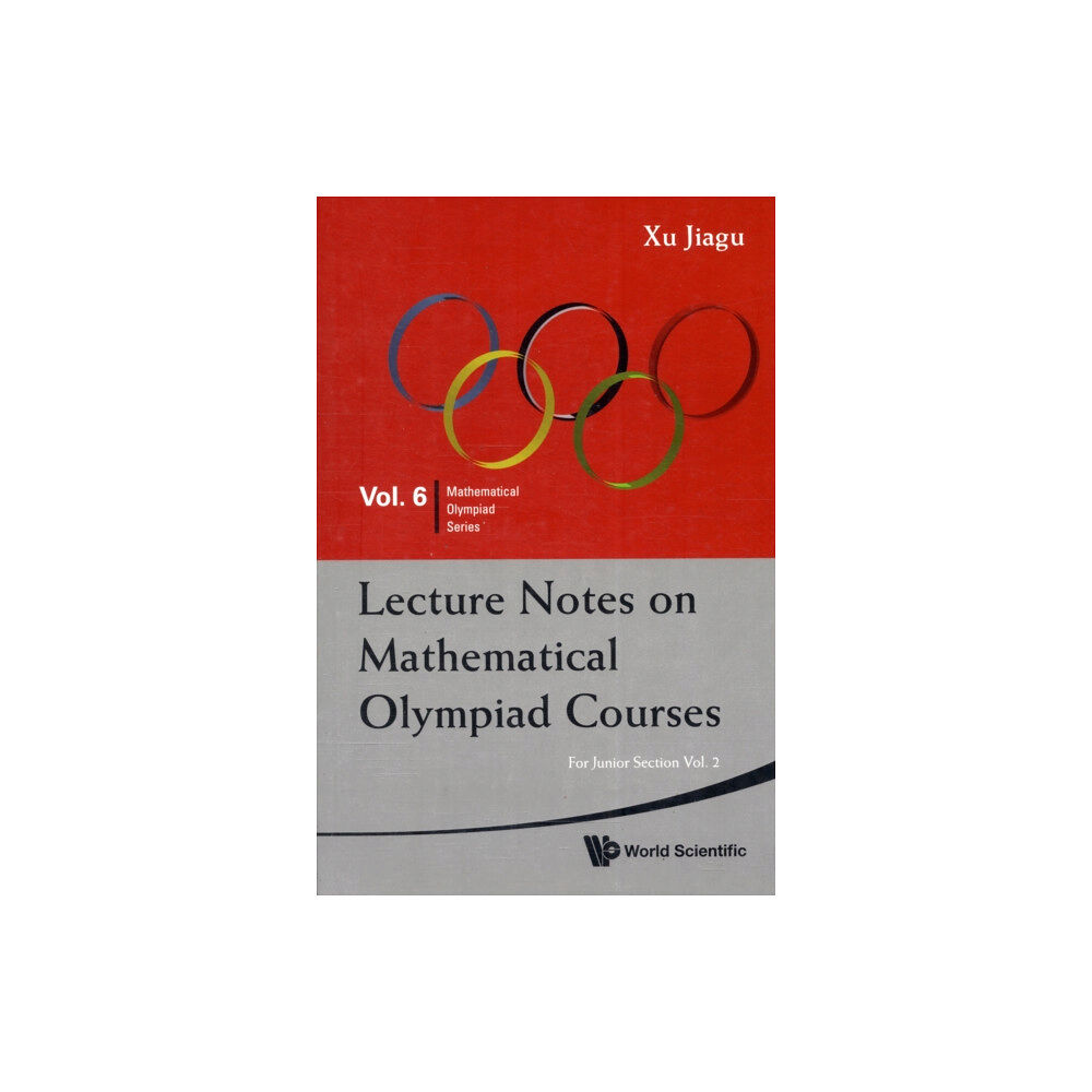 World Scientific Publishing Co Pte Ltd Lecture Notes On Mathematical Olympiad Courses: For Junior Section (In 2 Volumes) (häftad, eng)