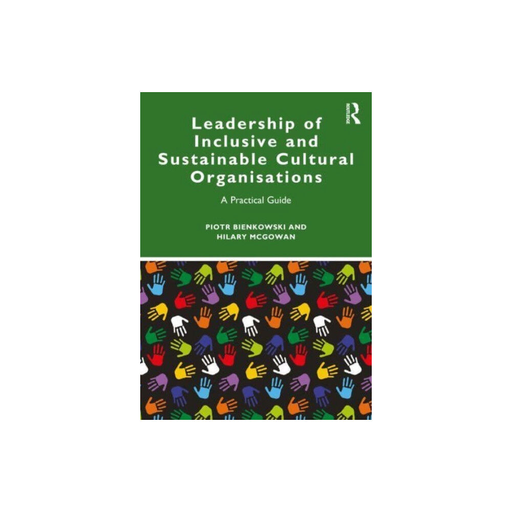 Taylor & francis ltd Leadership of Inclusive and Sustainable Cultural Organisations (häftad, eng)
