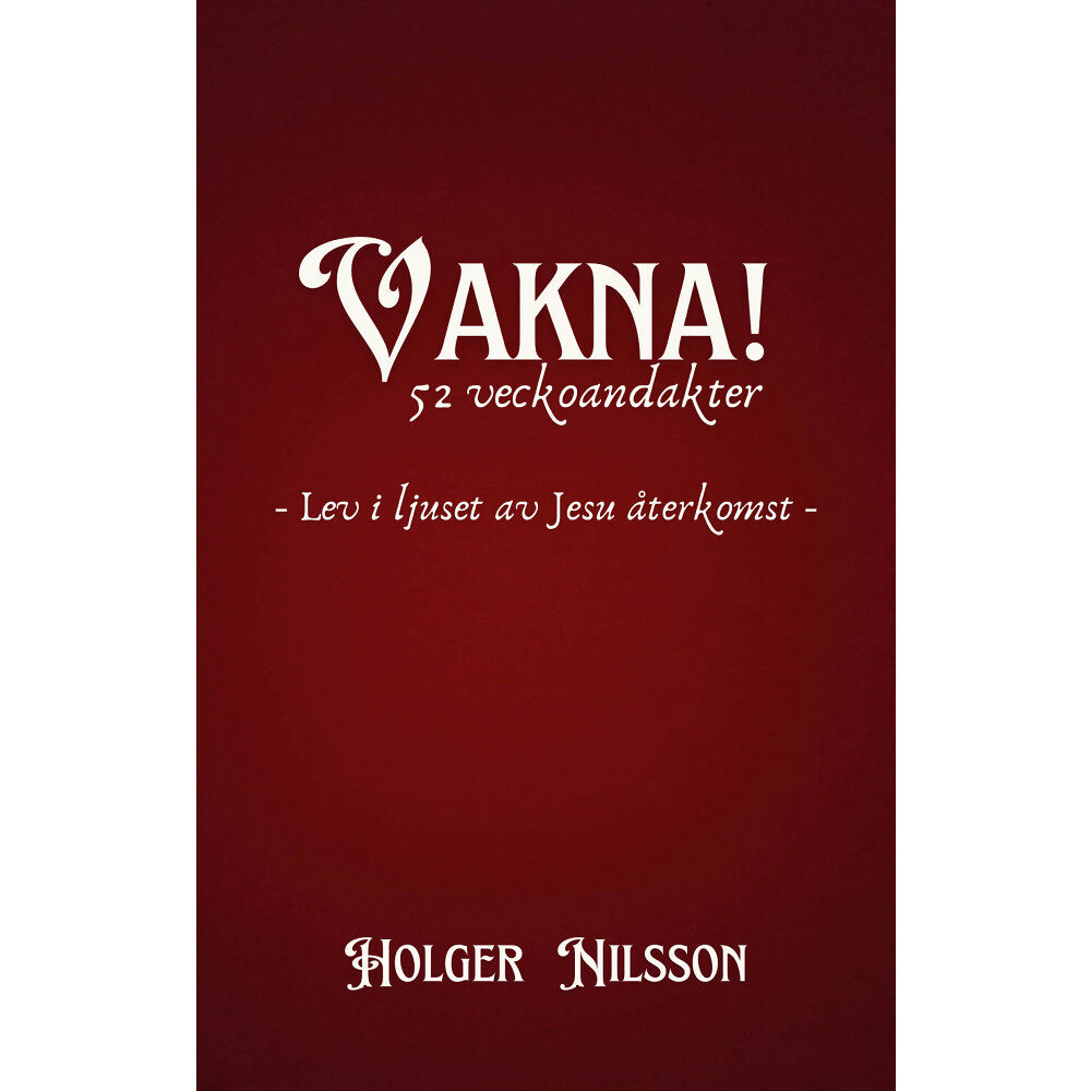 Holger Nilsson Vakna! 52 veckoandakter (häftad)