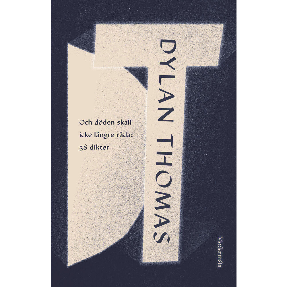 Dylan Thomas Och döden skall icke längre råda : 58 dikter (inbunden)