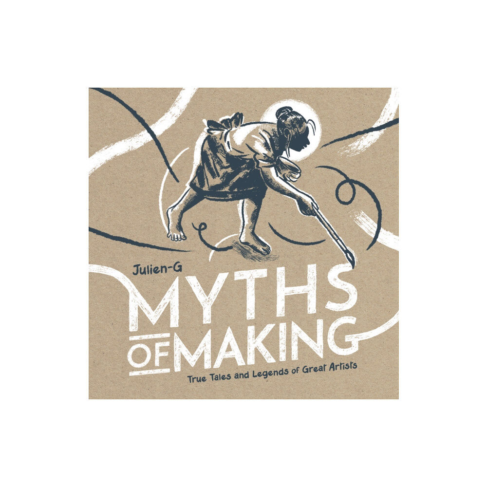 Beehive Books MYTHS OF MAKING (inbunden, eng)