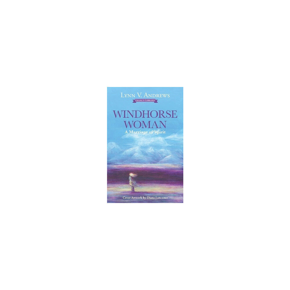 Lisa Kessler Windhorse Woman: A Marriage of Spirit (häftad, eng)