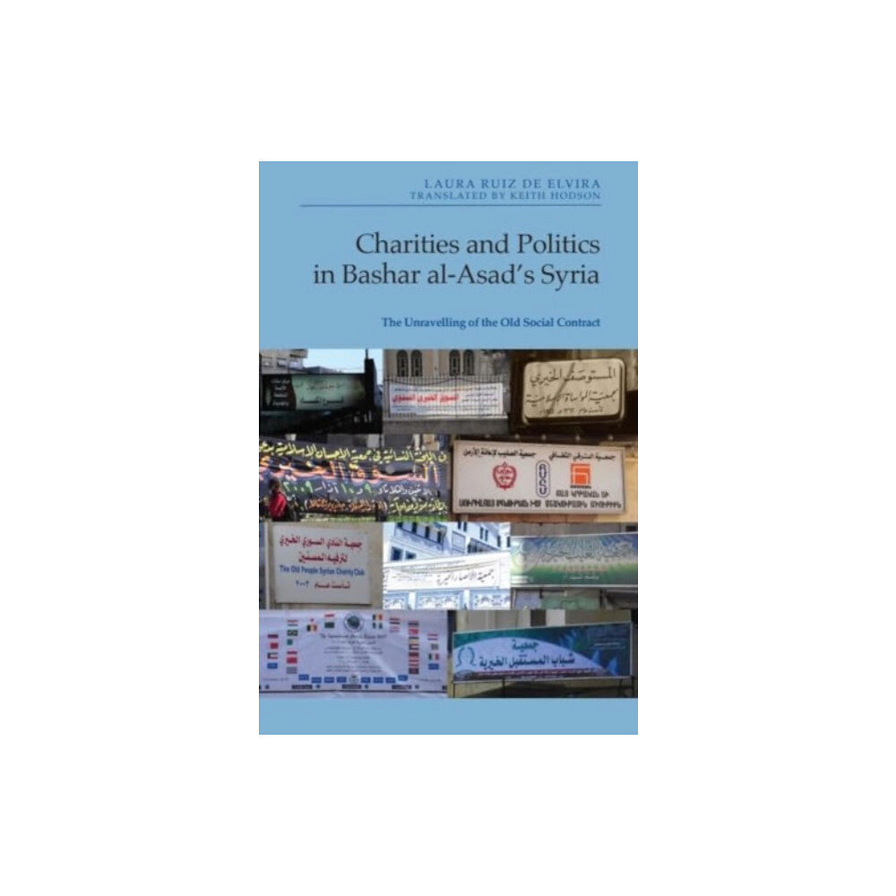 Edinburgh university press Charities and Politics in Bashar al-Asad’s Syria (inbunden, eng)