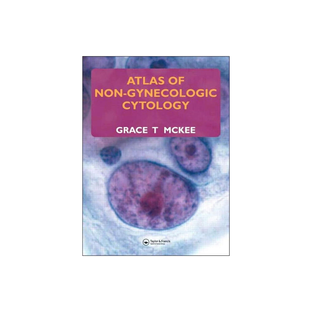 Taylor & francis ltd Atlas of Non-Gynecologic Cytology (inbunden, eng)