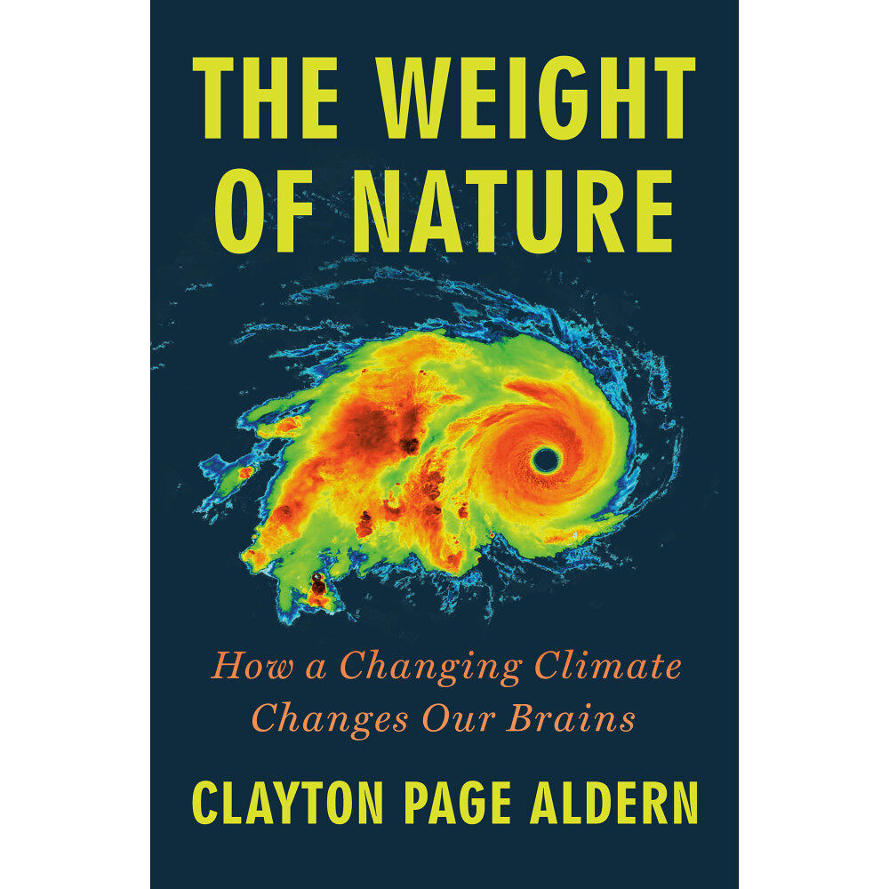 Clayton Page Aldern The Weight of Nature (inbunden, eng)
