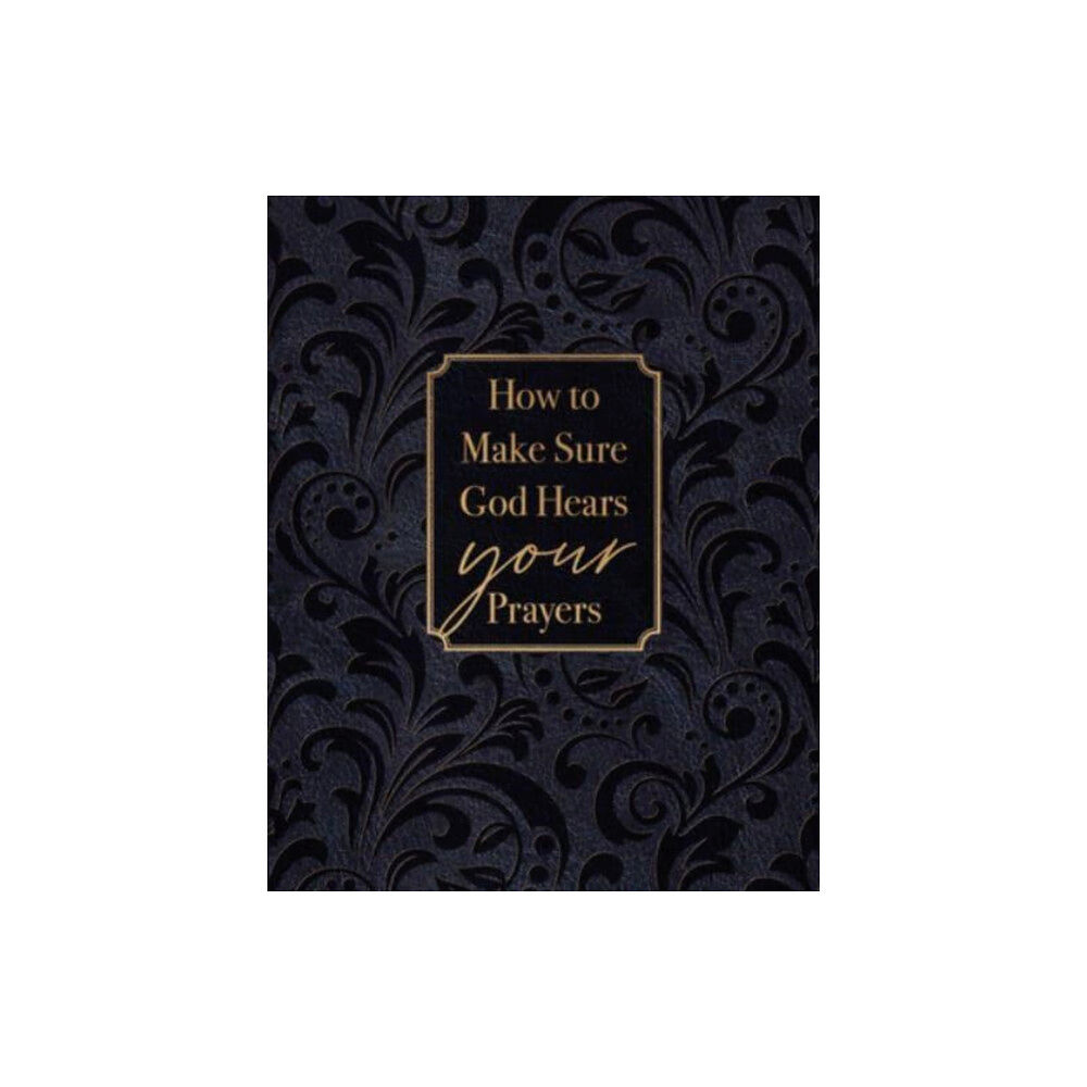 Broadstreet Publishing How to Make Sure God Hears Your Prayers (häftad, eng)