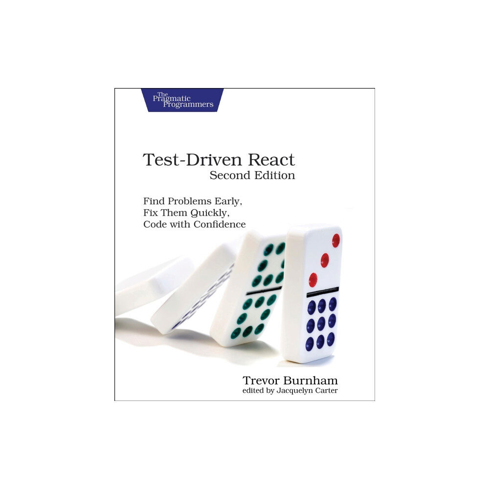The Pragmatic Programmers Test-Driven React, Second Edition (häftad, eng)