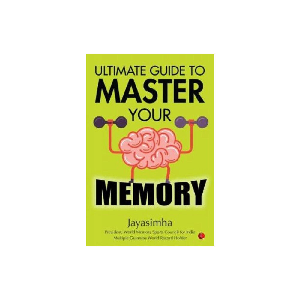 Rupa Publications India Pvt. Ltd Ultimate Guide to Master Your Memory (häftad, eng)
