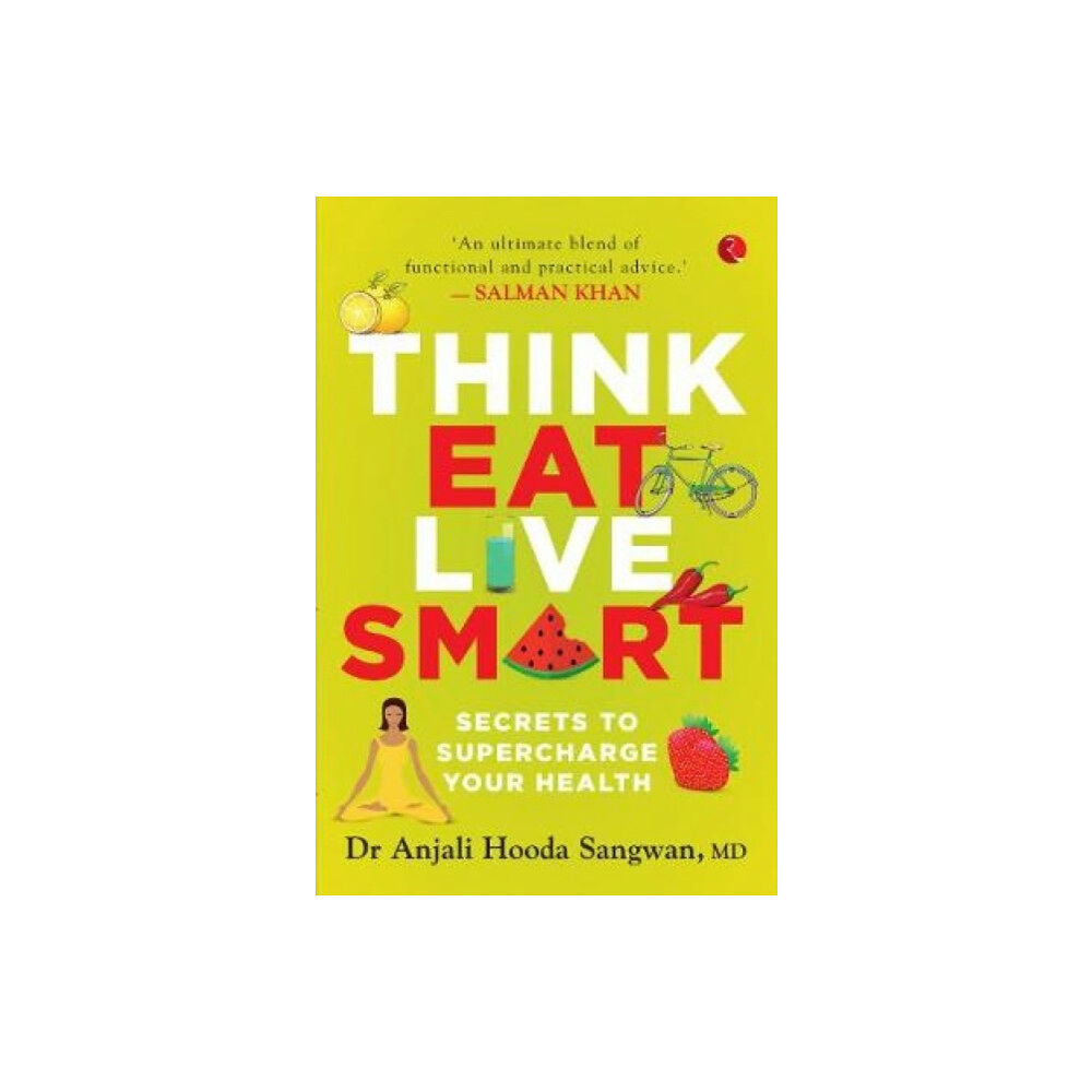 Rupa Publications India Pvt. Ltd Think, Eat, Live Smart (häftad, eng)