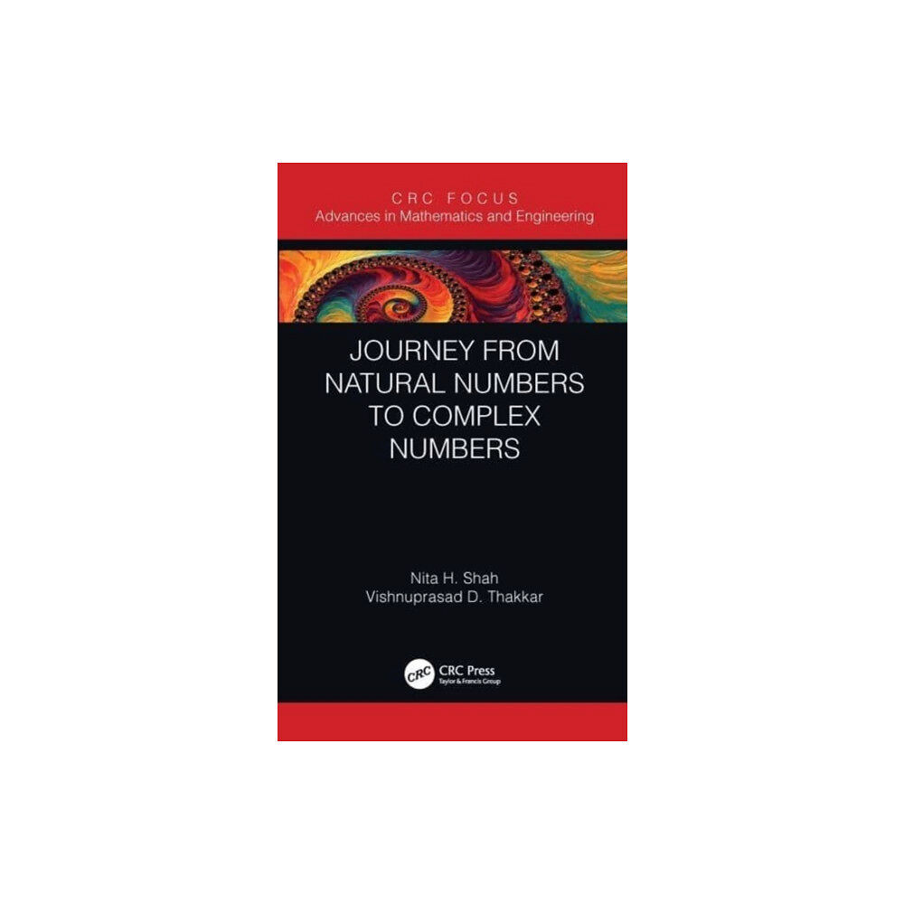 Taylor & francis ltd Journey from Natural Numbers to Complex Numbers (häftad, eng)