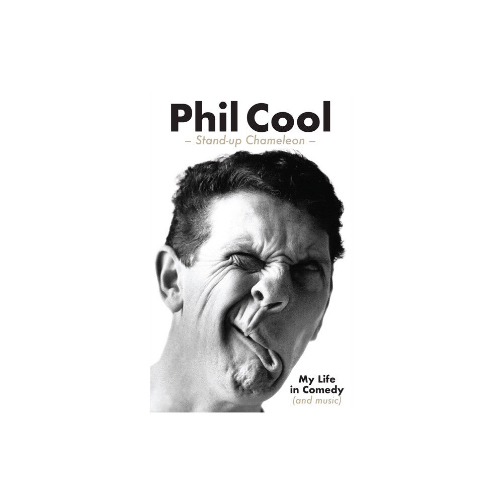 Scratching Shed Publishing Ltd Phil Cool - Stand-up Chameleon (häftad, eng)