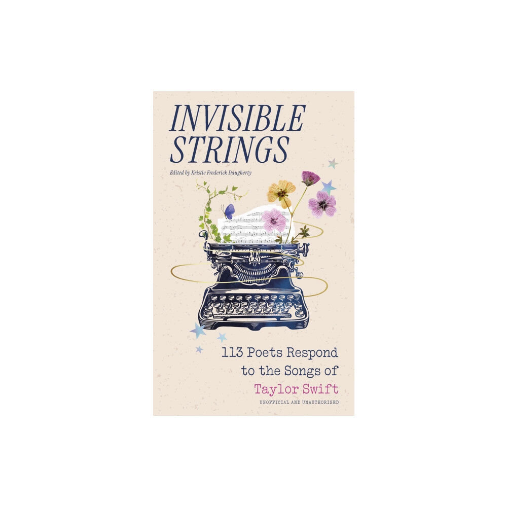 Headline Publishing Group Invisible Strings - 113 Poets Respond to the Songs of Taylor Swift (inbunden, eng)