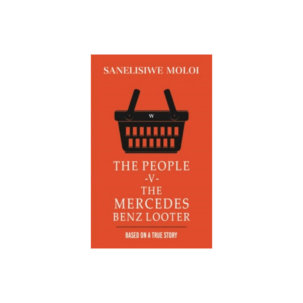 Austin Macauley Publishers The People -V- The Mercedes Benz Looter (häftad, eng)