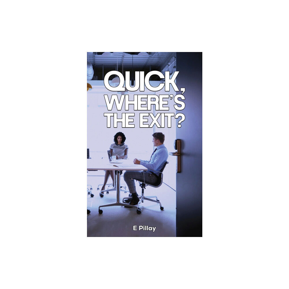 Austin Macauley Publishers Quick, Where's The Exit? (häftad, eng)